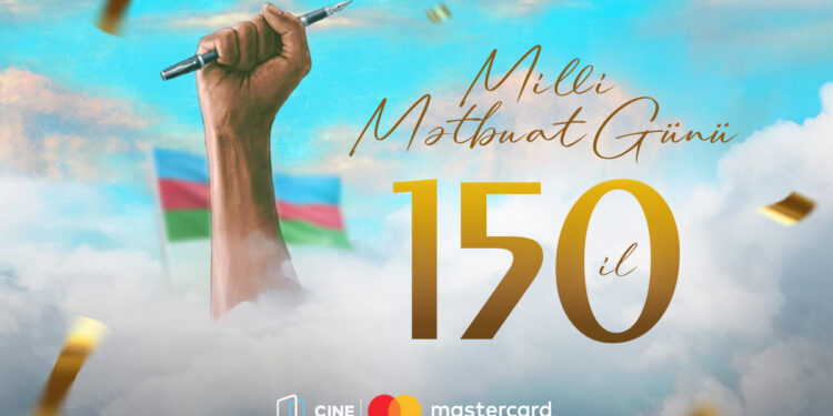 Milli Mətbuatın 150 illiyi münasibətilə “CineMastercard”dan hədiyyə!