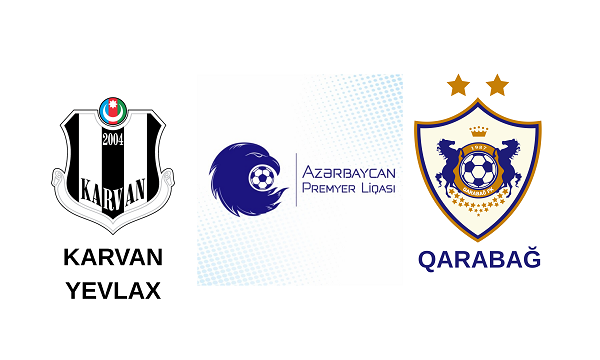 "Karvan-Yevlax" "Qarabağ"ı qəbul edir-START HEYƏTLƏR
