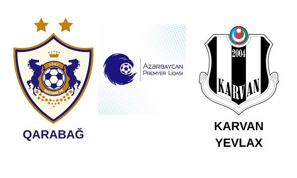 "Qarabağ" "Karvan-Yevlax"ı qəbul edir-START HEYƏTLƏR