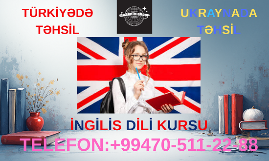 İNGİLİS DİLİ KURSLARI VƏ XARİCDƏ TƏHSİL BİZİMLƏ