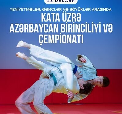 Kata üzrə ölkə çempionatı və birinciliyi keçiriləcək