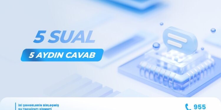 Su təchizatına dair mütəmadi verilən suallar və onların cavabları