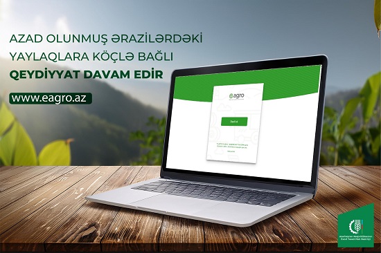Azad olunmuş ərazilərdəki yaylaqlara köçlə bağlı qeydiyyat davam edir