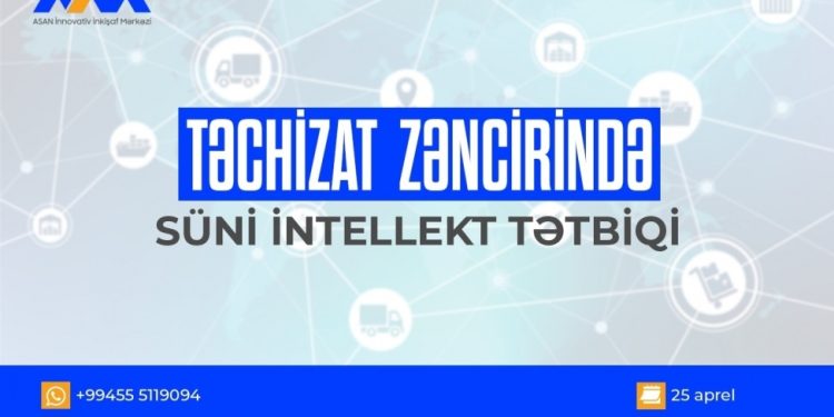 “ASAN xidmət” “Təchizat Zəncirində Süni İntellekt” mövzusunda təlim reallaşdıracaq