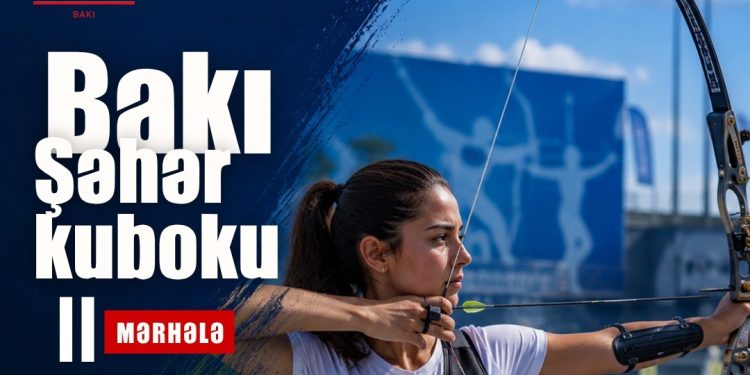 Kamandan oxatma üzrə Bakı Şəhər Kubokunun II mərhələsi start götürür