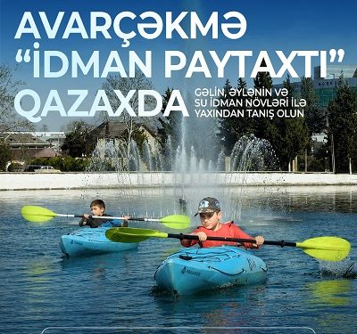 AVARÇƏKMƏ “İDMAN PAYTAXTI” QAZAXDA