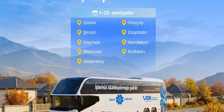 Sentyabrda Səyyar ASAN xidmətin fəaliyyət göstərəcəyi ünvanlar