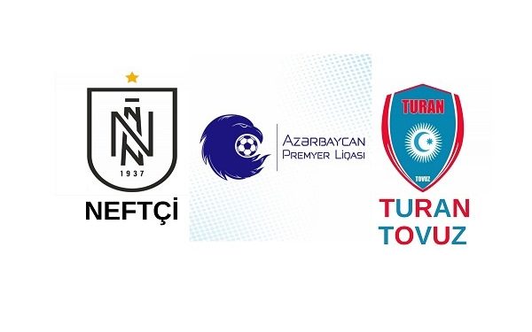 "Neftçi" "Turan Tovuz"un start heyəti-START HEYƏTLƏR